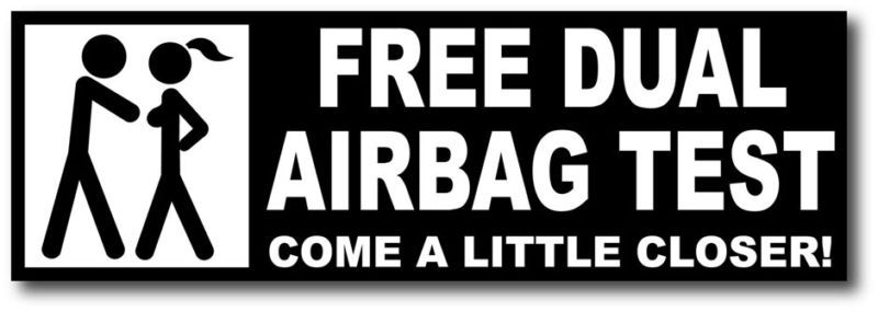 Free Dual Airbag Test Funny Bumper Sticker Decal 4x4  